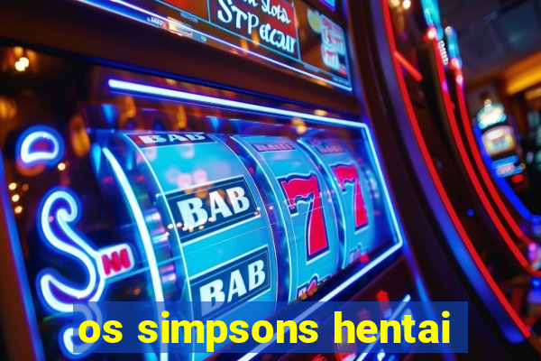 os simpsons hentai